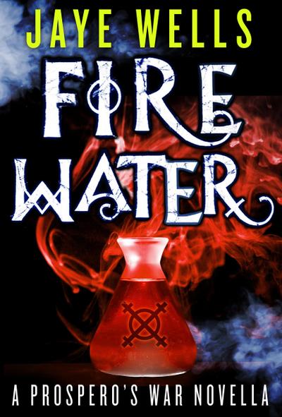 Fire Water: A Prospero’s War Novella