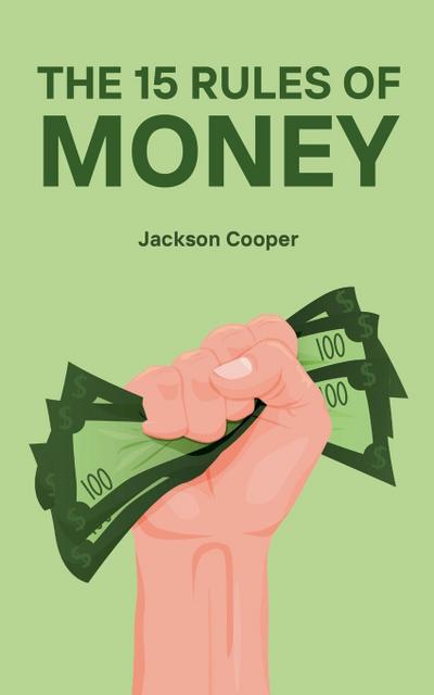 The 15 Rules of Money