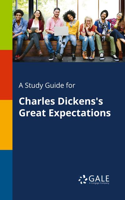 A Study Guide for Charles Dickens’s Great Expectations