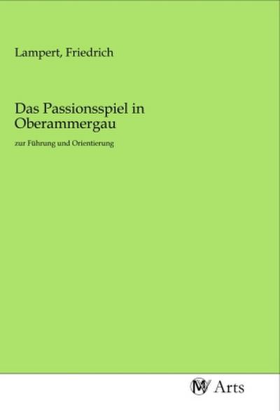 Das Passionsspiel in Oberammergau