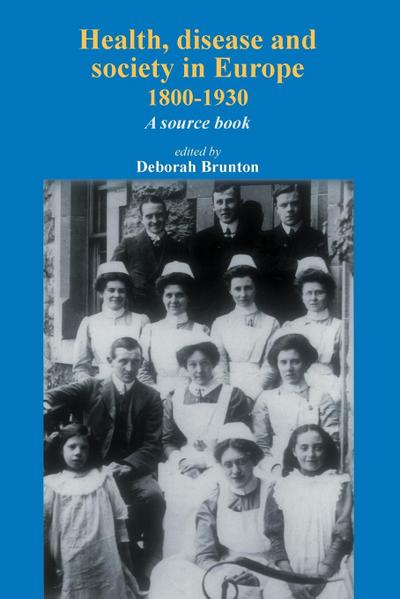 Health, disease and society in Europe, 1800-1930