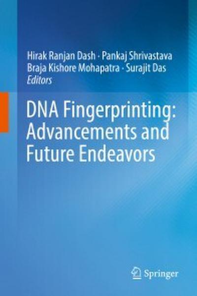 DNA Fingerprinting: Advancements and Future Endeavors
