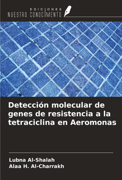 Detección molecular de genes de resistencia a la tetraciclina en Aeromonas