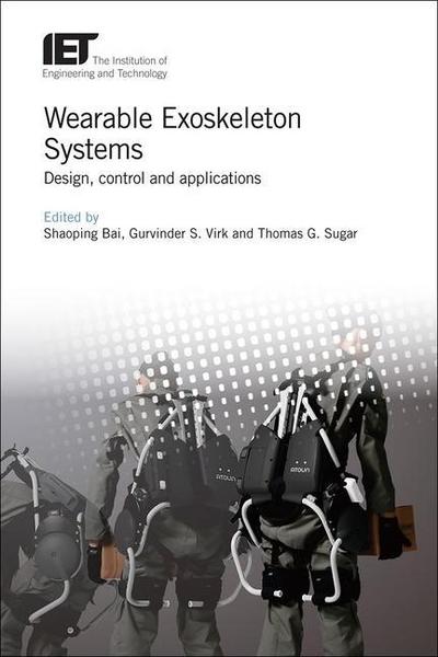 Wearable Exoskeleton Systems: Design, Control and Applications