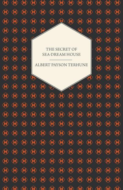 The Secret of Sea-Dream House - A Novel