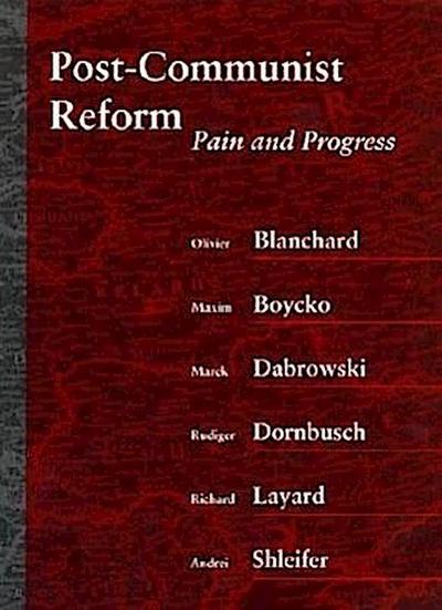 Post-Communist Reform: Pain and Progress