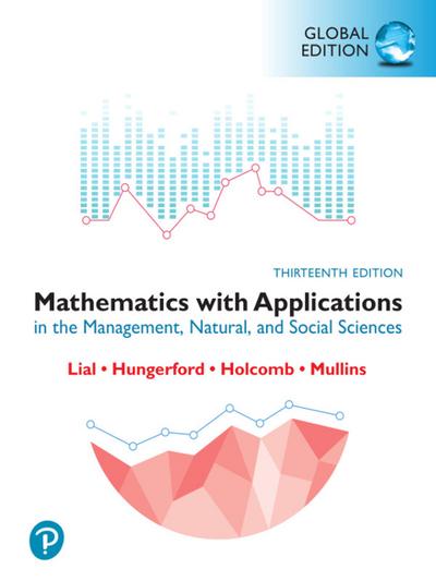 Mathematics with Applications in the Management, Natural and Social Sciences, Global Edition (Perpetual Access)