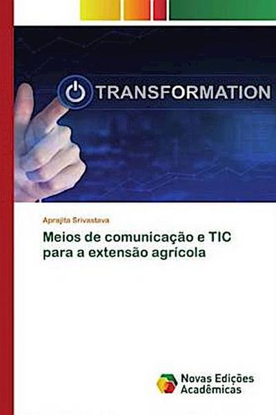 Meios de comunicação e TIC para a extensão agrícola
