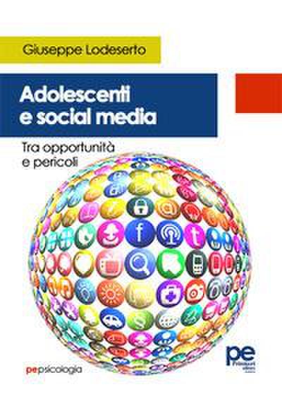 Adolescenti e social media. Tra opportunità e pericoli