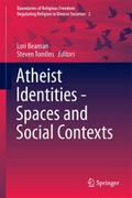 Atheist Identities - Spaces and Social Contexts