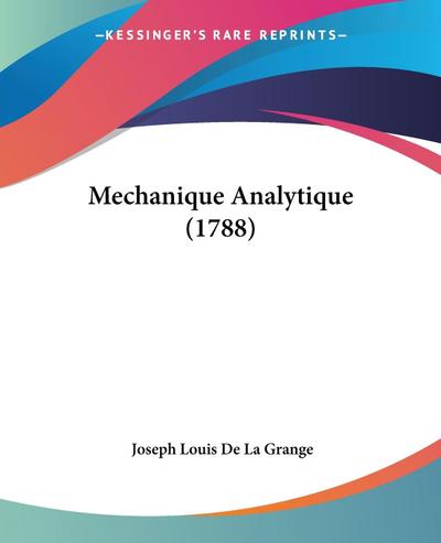 Mechanique Analytique (1788)