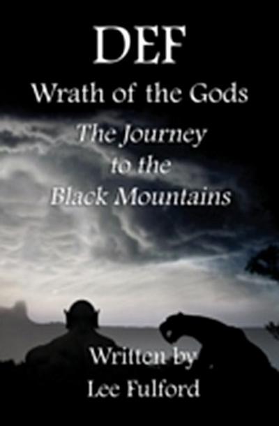 DEF: Wrath of the Gods - The Journey to the Black Mountains