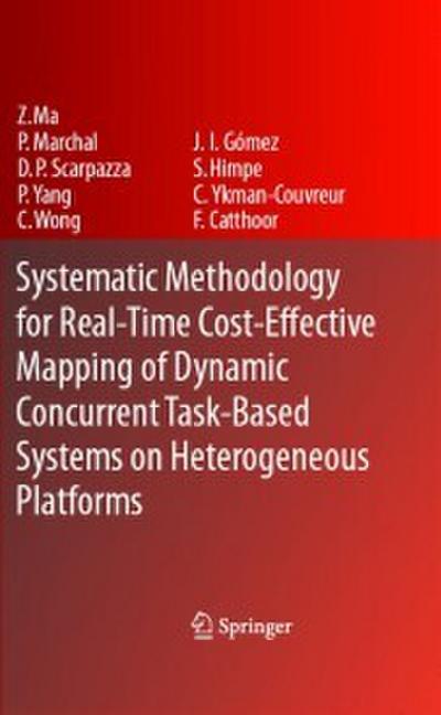Systematic Methodology for Real-Time Cost-Effective Mapping of Dynamic Concurrent Task-Based Systems on Heterogenous Platforms