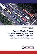 Travel Mode Choice Modeling Using Artificial Neura