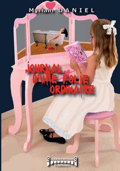 Journal d’une folie ordinaire