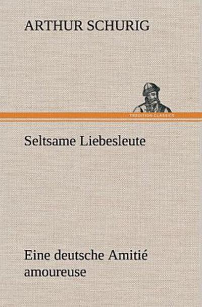 Seltsame Liebesleute