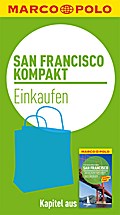 MARCO POLO kompakt Reiseführer San Francisco - Einkaufen - Michael Schwelien