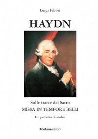 Fabbri, L: Haydn. Sulle tracce del sacro. Missa in tempore b