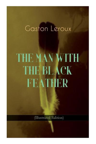 The Man with the Black Feather (Illustrated Edition)