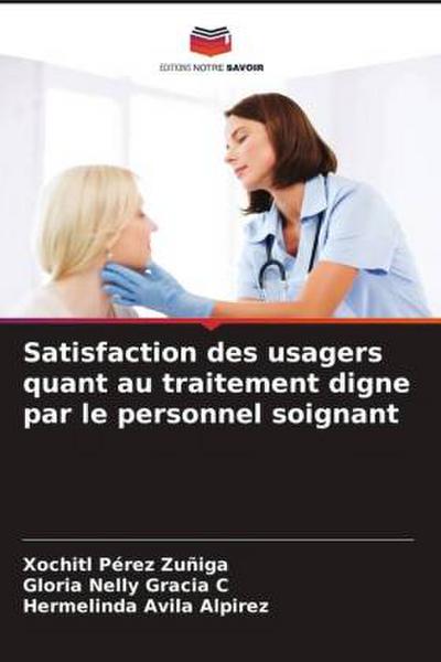 Satisfaction des usagers quant au traitement digne par le personnel soignant