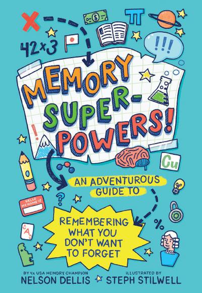 Dellis, N: Memory Superpowers!