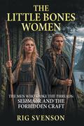 The Little Bones Women