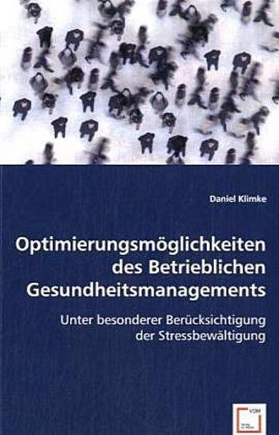Optimierungsmöglichkeiten des Betrieblichen Gesundheitsmanagements