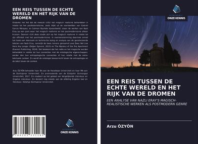 EEN REIS TUSSEN DE ECHTE WERELD EN HET RIJK VAN DE DROMEN