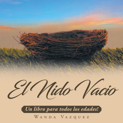 El Nido Vacío: Un libro para todos los edades!