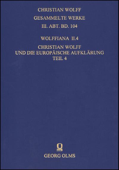 Wolffiana II.4: Christian Wolff und die europäische Aufklärung