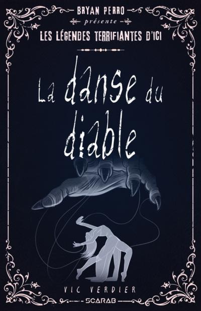 Bryan Perro présente... les légendes terrifiantes d’’ici - La danse du diable
