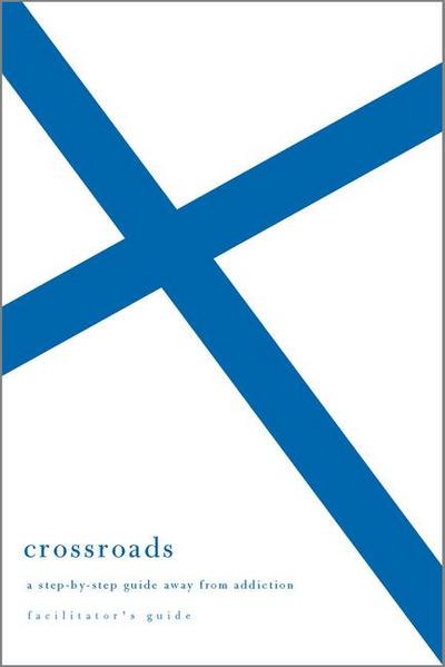 Crossroads Facilitator’s Guide