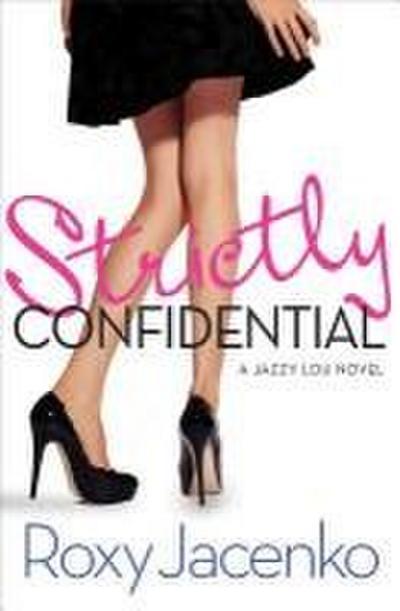 Strictly Confidential: A Jazzy Lou Novel
