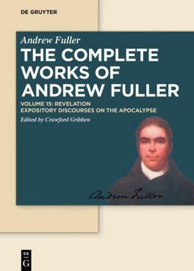 Andrew Fuller: The Complete Works of Andrew Fuller Revelation