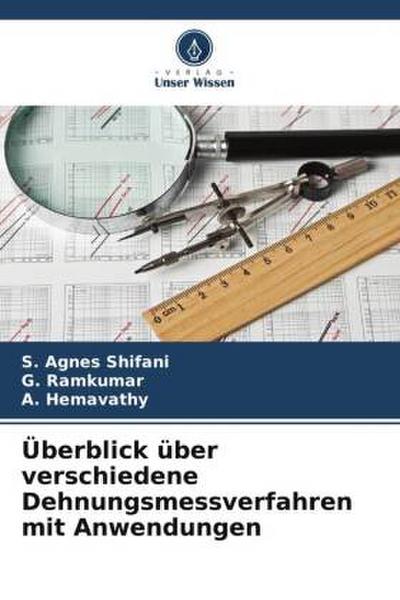 Überblick über verschiedene Dehnungsmessverfahren mit Anwendungen