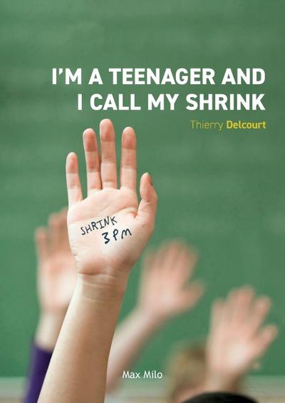 I’m a Teenager and I Call my Shrink
