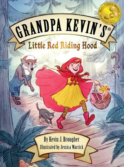 Grandpa Kevin’s...Little Red Riding Hood