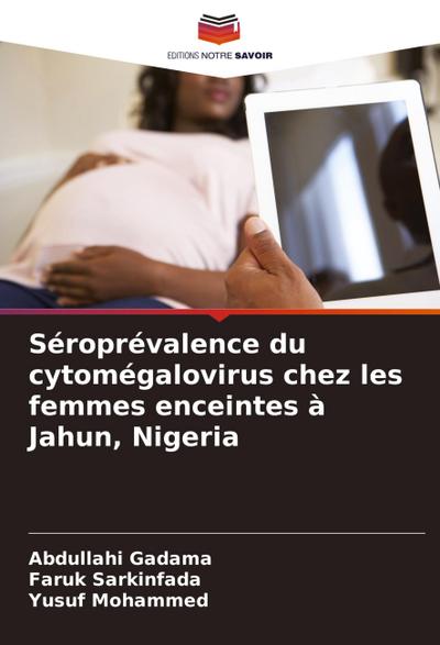 Séroprévalence du cytomégalovirus chez les femmes enceintes à Jahun, Nigeria