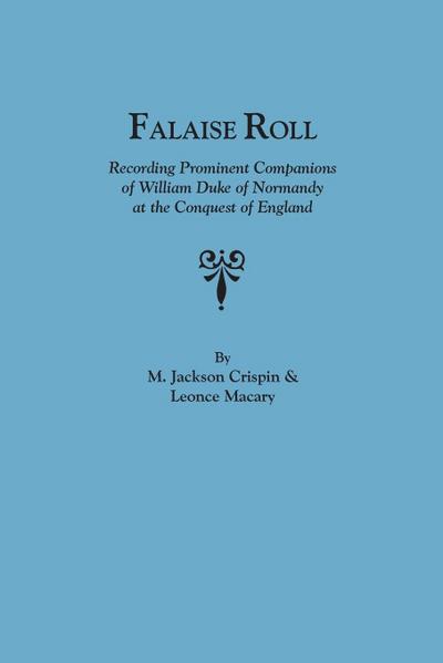 Falaise Roll, Recording Prominent Companions of William Duke of Normandy at the Conquest of England