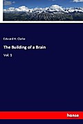 The Building of a Brain