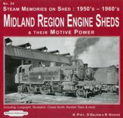 Steam Memories on Shed 1950’s-1960’s Midland Region Engine S