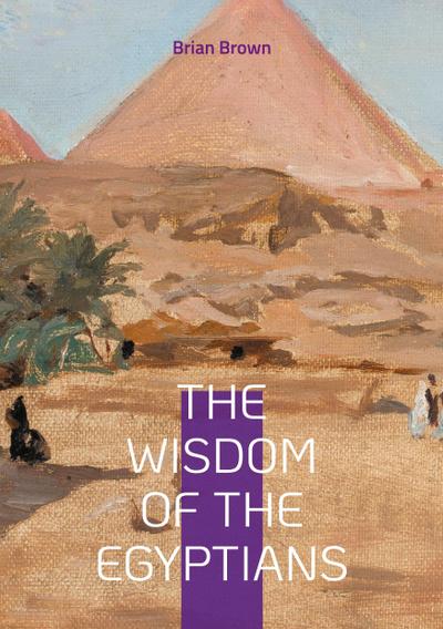 The Wisdom of the Egyptians