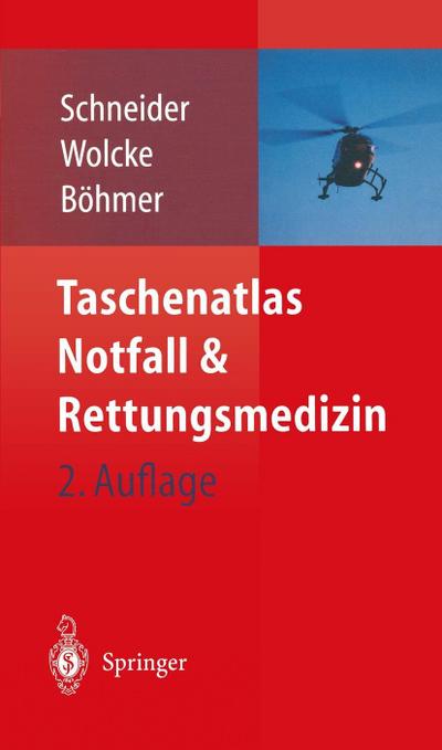 Taschenatlas Notfall & Rettungsmedizin