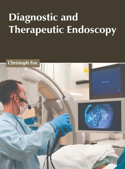Diagnostic and Therapeutic Endoscopy