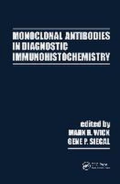 Monoclonal Antibodies in Diagnostic Immunohistochemistry