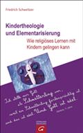 Kindertheologie und Elementarisierung