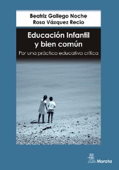 Educación Infantil y bien común. Por una práctica educativa crítica