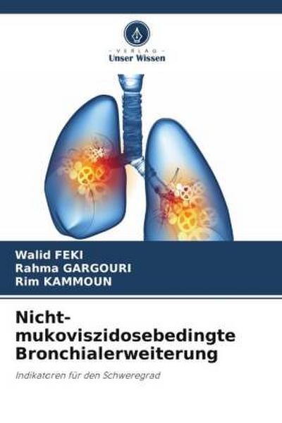 Nicht-mukoviszidosebedingte Bronchialerweiterung
