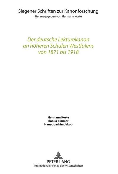 Der deutsche Lektuerekanon an hoeheren Schulen Westfalens von 1871 bis 1918