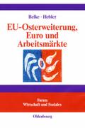 EU-Osterweiterung, Euro und Arbeitsmärkte